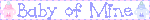 babyofmine2.gif